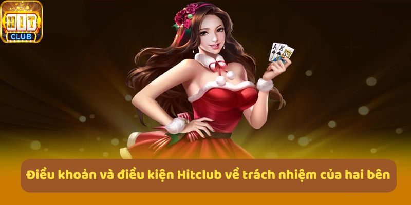 Điều khoản quy định rõ trách nhiệm, quyền lợi giữa người chơi và hệ thống