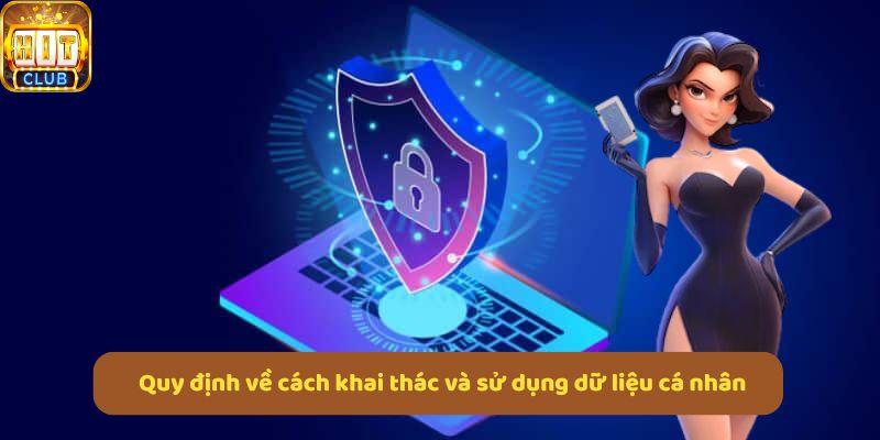 Quy định sử dụng dữ liệu cá nhân minh bạch, bảo mật, phục vụ người chơi 