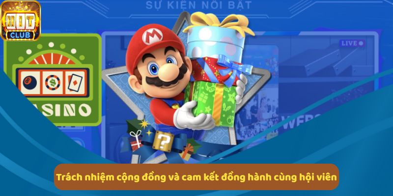 Trách nhiệm cộng đồng, cam kết đồng hành cùng hội viên chơi game lành mạnh